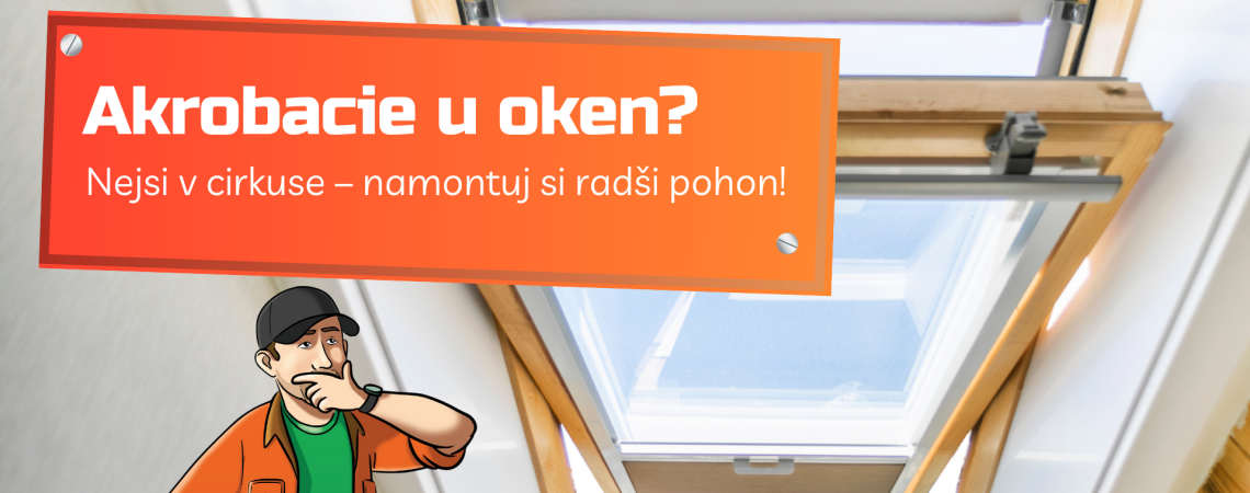 Konec šílené gymnastiky u&nbsp;oken! 5 důvodů, proč si namontovat okenní pohony sami